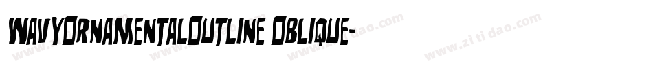 WavyOrnamentalOutline Oblique字体转换
